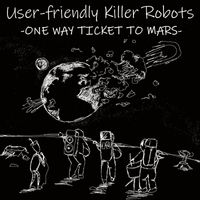 One Way Ticket to Mars by U.K.R