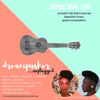 dreampusher unplugged: lyrics, love and life.