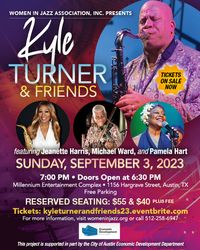 Kyle Turner & Friends with Jeanette Harris, Michael Ward, Pamela Hart Re-Labor Day Sunday at 7:00 pm