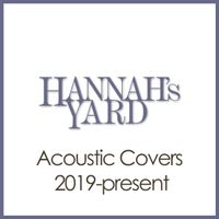 Acoustic Covers: 2019-present by Hannah's Yard