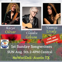 1st Sunday Songwriters - Claudia Gibson, Karyn Oliver & Vanessa Lively