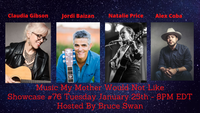 Music My Mother Would Not Like Concert Showcase #76 - Hosted by Bruce Swan on Zoom!