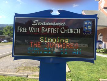 Thanks to the folks at Swannanoa FWB church we finally have our name in lights!
