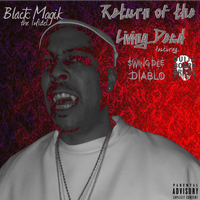 Return of the Living Dead (feat. Swing Dee Diablo & Ouija Board Bricks) by Black Magik The Infidel