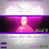 They Always Hate The Great Ones Mixtape by Swing Dee Diablo