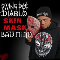 Skin Mask (feat. Bad Mind)  by Swing Dee Diablo