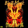 Black Magik the Infidel Streets on Fire - Bundle 