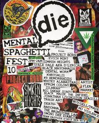 Mental Spaghetti Fest 10 featuring The Brimstone Lab, Project Born, Dental Work, Simken Heights, and more!