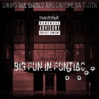 Big Pun In Pontiac feat Swing Dee Diablo by Capone Da Truth