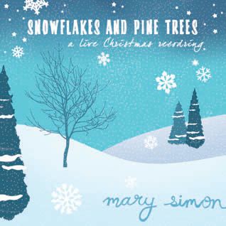 Snowflakes and Pine Trees LIVE
