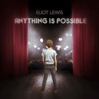 Anything Is Possible Download by Eliot Lewis