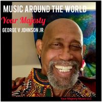 Music Around The World  by George V Johnson Jr 