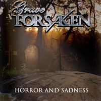 Horror And Sadness (EP) by Grave Forsaken