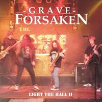Light The Hall II by Grave Forsaken