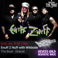 Wildside with ENUFF z'NUFF at The Boat!