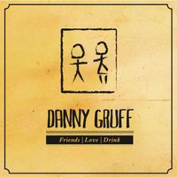 Friends Love Drink by Danny Gruff