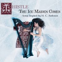 The Ice Maiden Comes by THISTLE