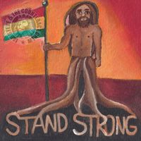 Stand Strong by Jah Steve & the Counteract Crew