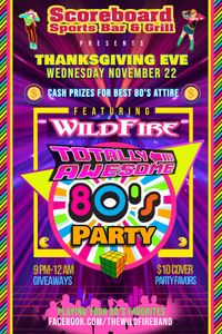 SPECIAL EVENT - TOTALLY AWESOME 80's NIGHT - THANKSGIVING EVE - SCOREBOARD