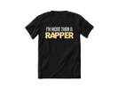 More Than A Rapper T-Shirt