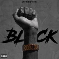 BLACK by John De Vinci
