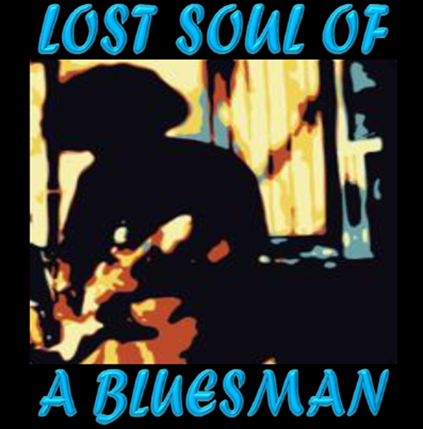 Lost Soul Of A Bluesman - Blues Groove-Pop