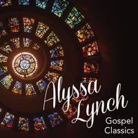 Gospel Classics by Alyssa Lynch