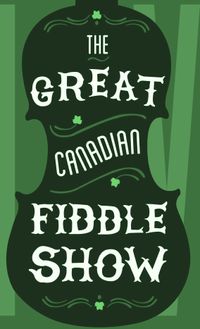 Great Canadian Fiddle Show in Fergus, On