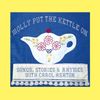 Molly Put the Kettle On: CD only