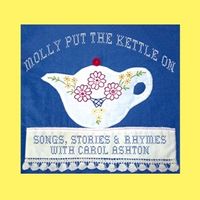 Molly Put the Kettle On: CD only