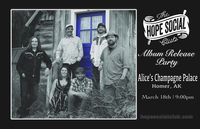 Hope Social Club's Album Release @ Alice's Champagne Palace!!