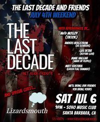 Santa Barbara - The Last Decade & Friends - July 4th Weekend @ Soho Music Club