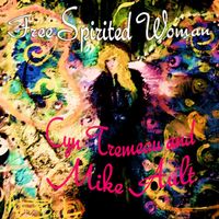 Free Spirited Woman by Cyn Tremeau & Mike Ault