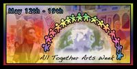All Together Arts Week- the 10th Annual!