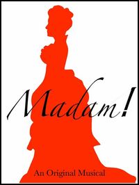 Madam! (World Premiere)