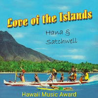 Love of the Islands by Hana & Satchwell