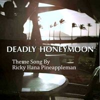 My Movie "Deadly Honeymoon"