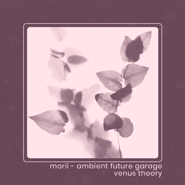 Morii // Ambient Future Garage