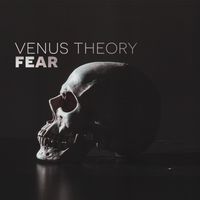 Fear (Single) by Venus Theory