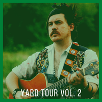 Yard Tour Vol. 2