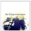 The Living Room Tapes: CD