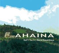 Lahaina 2011 Kelli'i Tau'a & David Kauahikaua Tiki Records Producer Engineer Halemanu Additional Recording Selected Tracks
