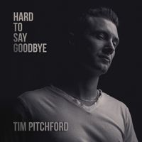 Hard to say goodbye by Tim Pitchford