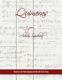 Qimeras (Tríptico a Sor Juana Inés de la Cruz)