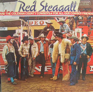 Red Steagall & The Coleman County Cowboys - For All Our Cowboy Friends