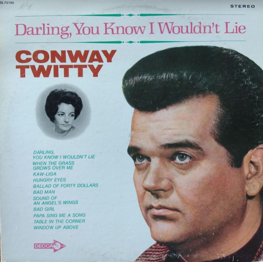 Conway Twitty - Darling, You Know I Wouldn't Lie