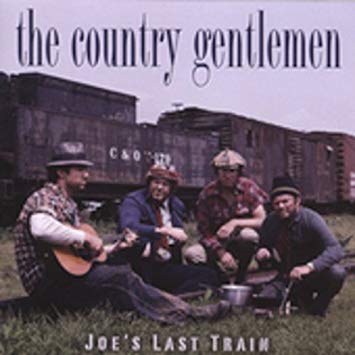 The Country Gentlemen - Joe’s Last Train