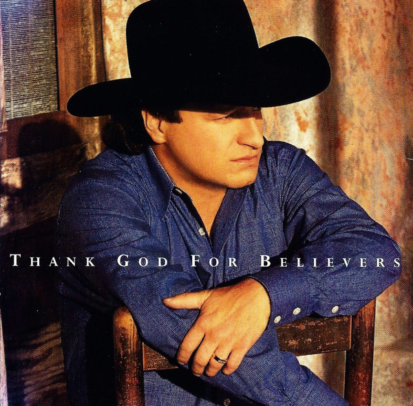 Mark Chesnutt - Thank God For Believers