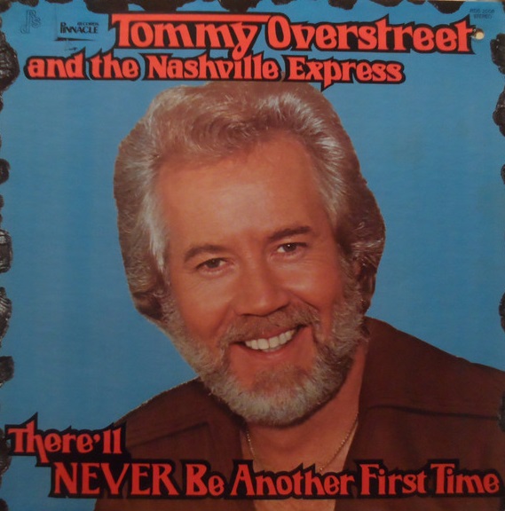 Tommy Overstreet & The Nashville Express - There’ll Never Be Another First Time