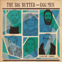Volume Three by The Big Butter and Egg Men